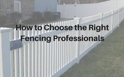 How to Choose the Right Fencing Professionals