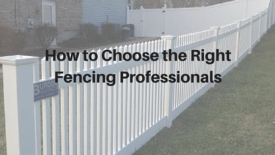 How to Choose the Right Fencing Professionals