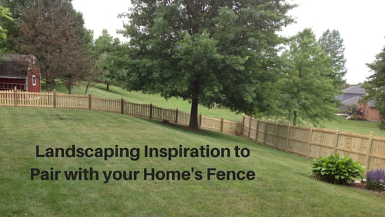 Landscaping Inspiration to Pair with your Home’s Fence